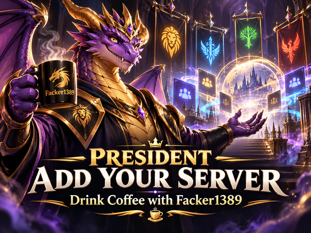 President — Add your server. Drink coffee with Facker1389.